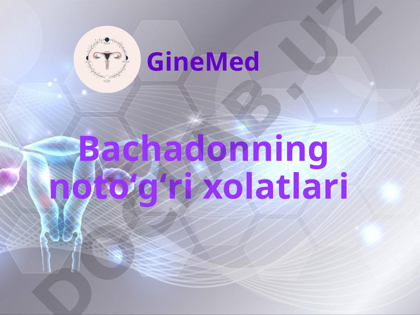 Bachadonning noto'g'ri xolatlari