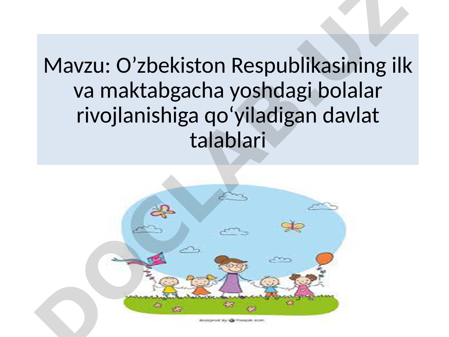 Ilk va maktabgacha yoshdagi bolalar rivojlanishiga qo'yiladigan davlat talablari