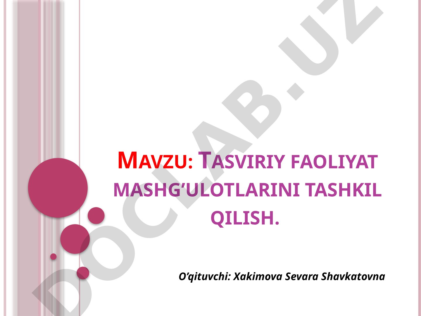 Tasviriy faoliyat mashg'ulotlarini tashkil qilish