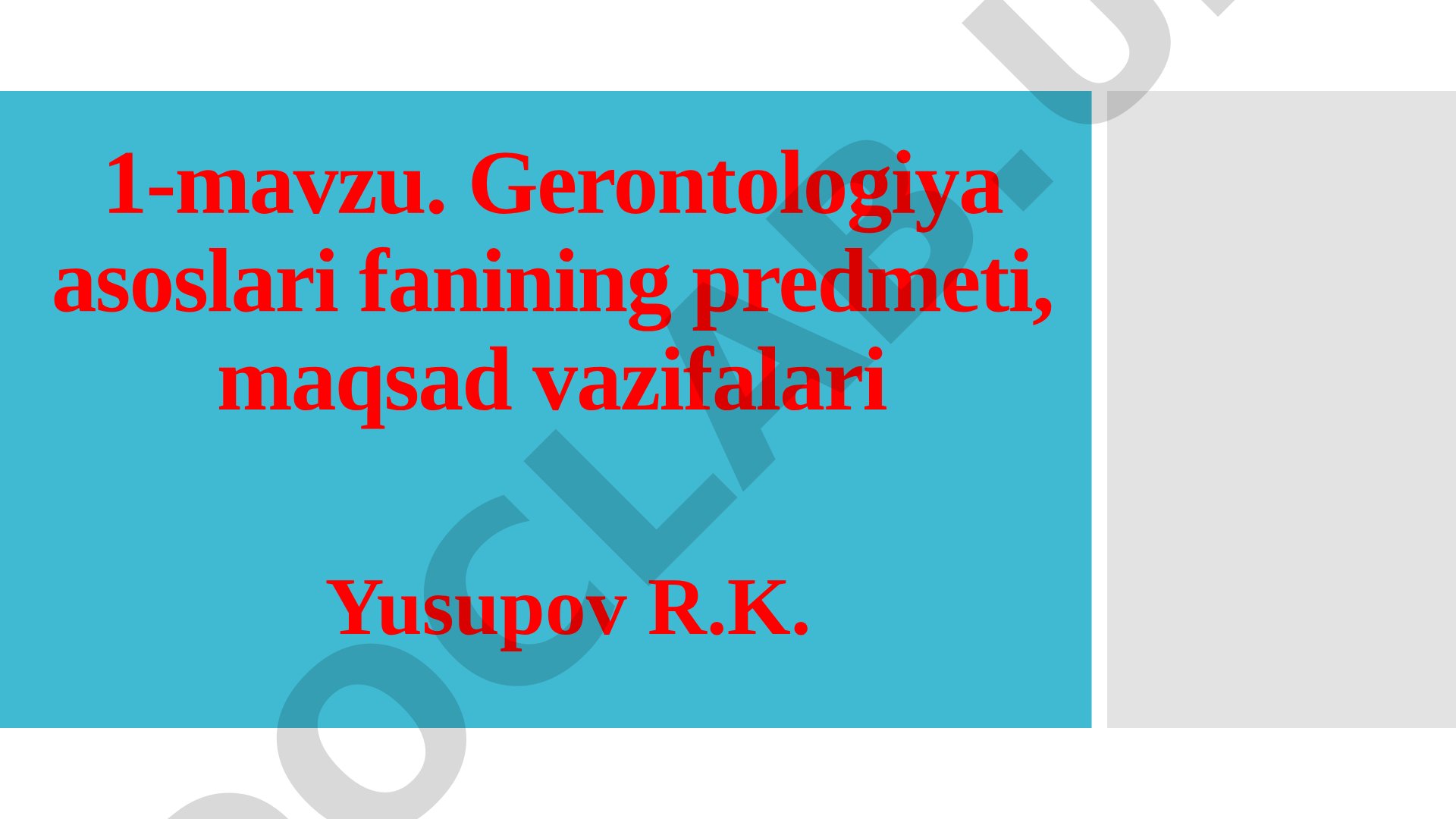 Gerontologiya asoslari fanining predmeti, maqsad vazifalari