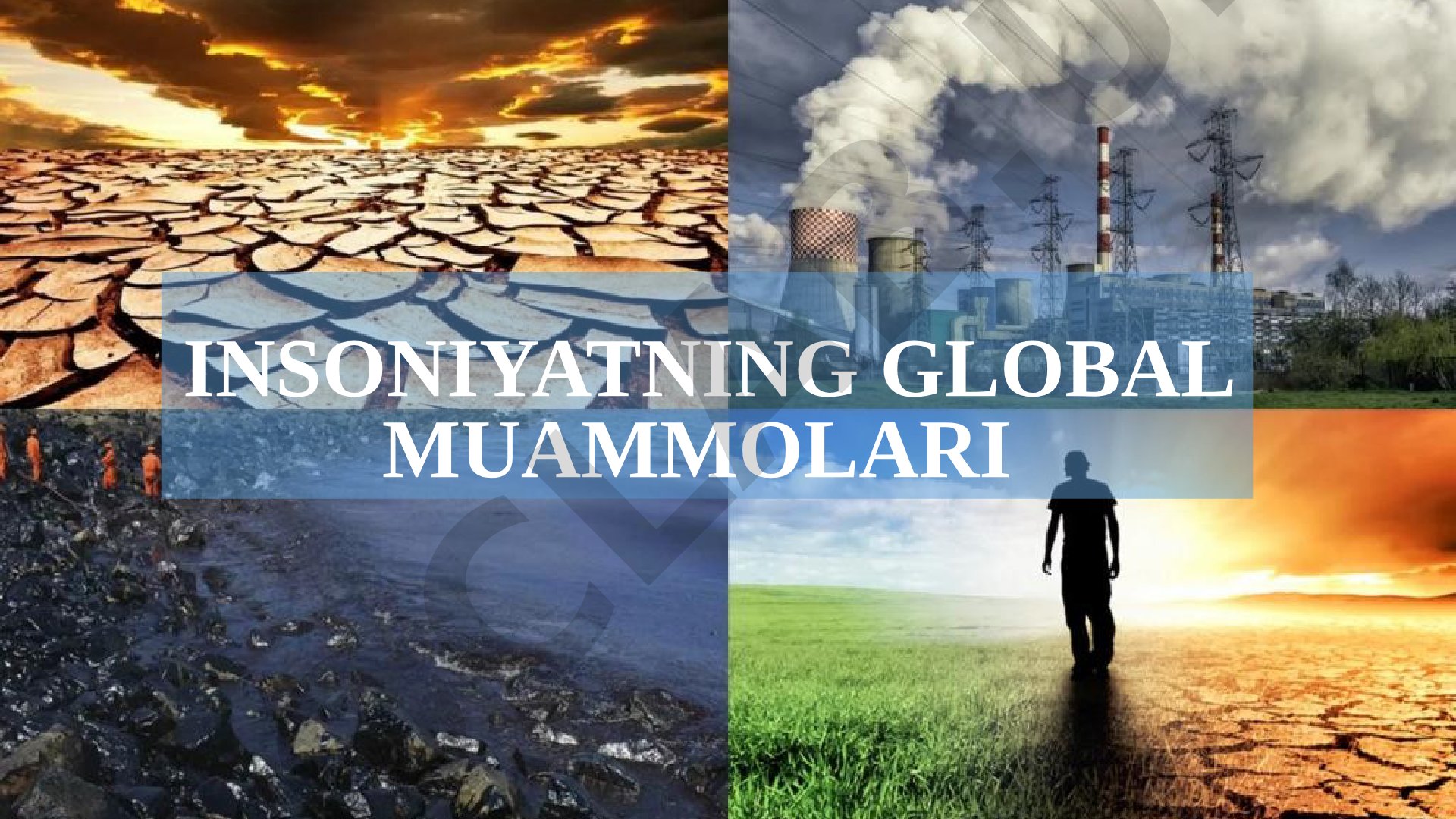 Global muammolarning kelib chiqish sabablari va asosiy turlari yoritilgan