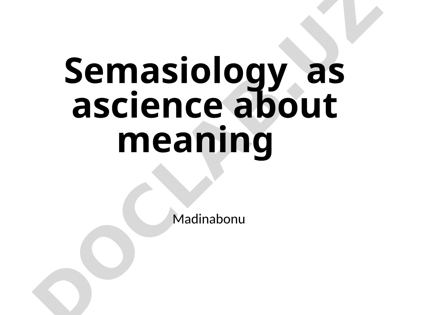 Semasiology as a Science of Meaning