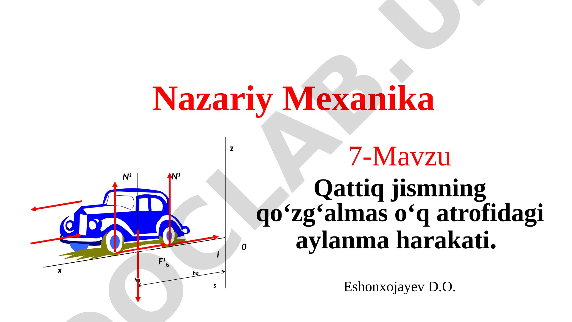 Qattiq jismning qo‘zg‘almas o‘q atrofidagi aylanma harakati