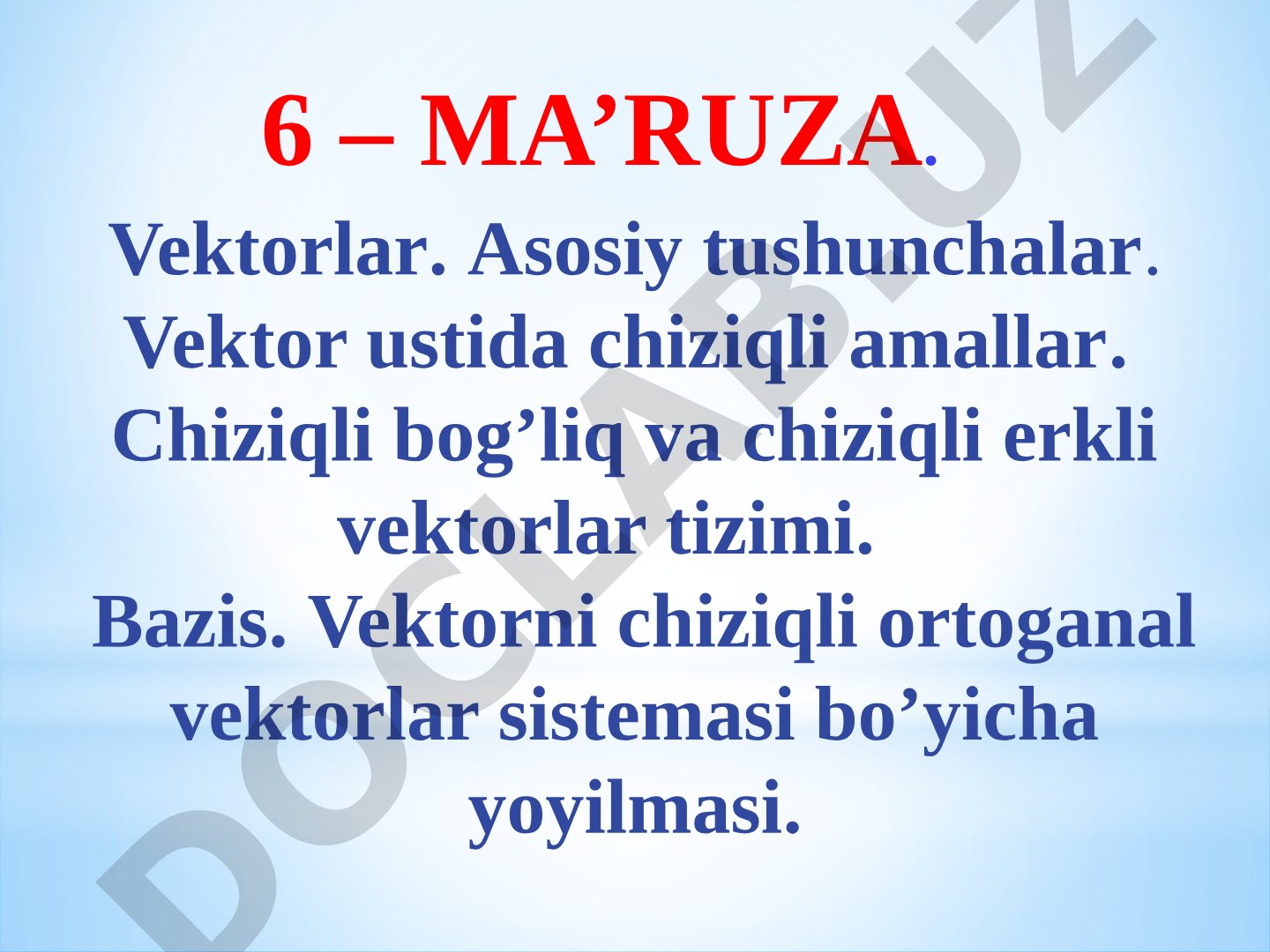 Vektorlar. Asosiy tushunchalar. Vektor ustida chiziqli amallar