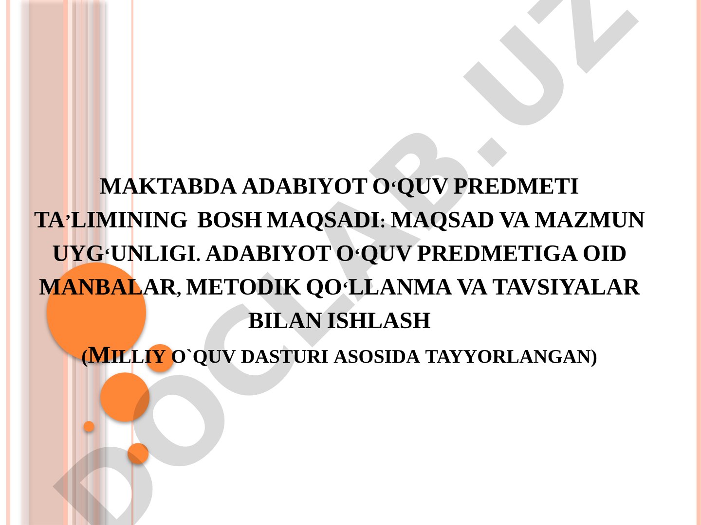 Maktabda adabiyot o‘quv predmeti ta’limining bosh maqsadi: maqsad va mazmun uyg‘unligi