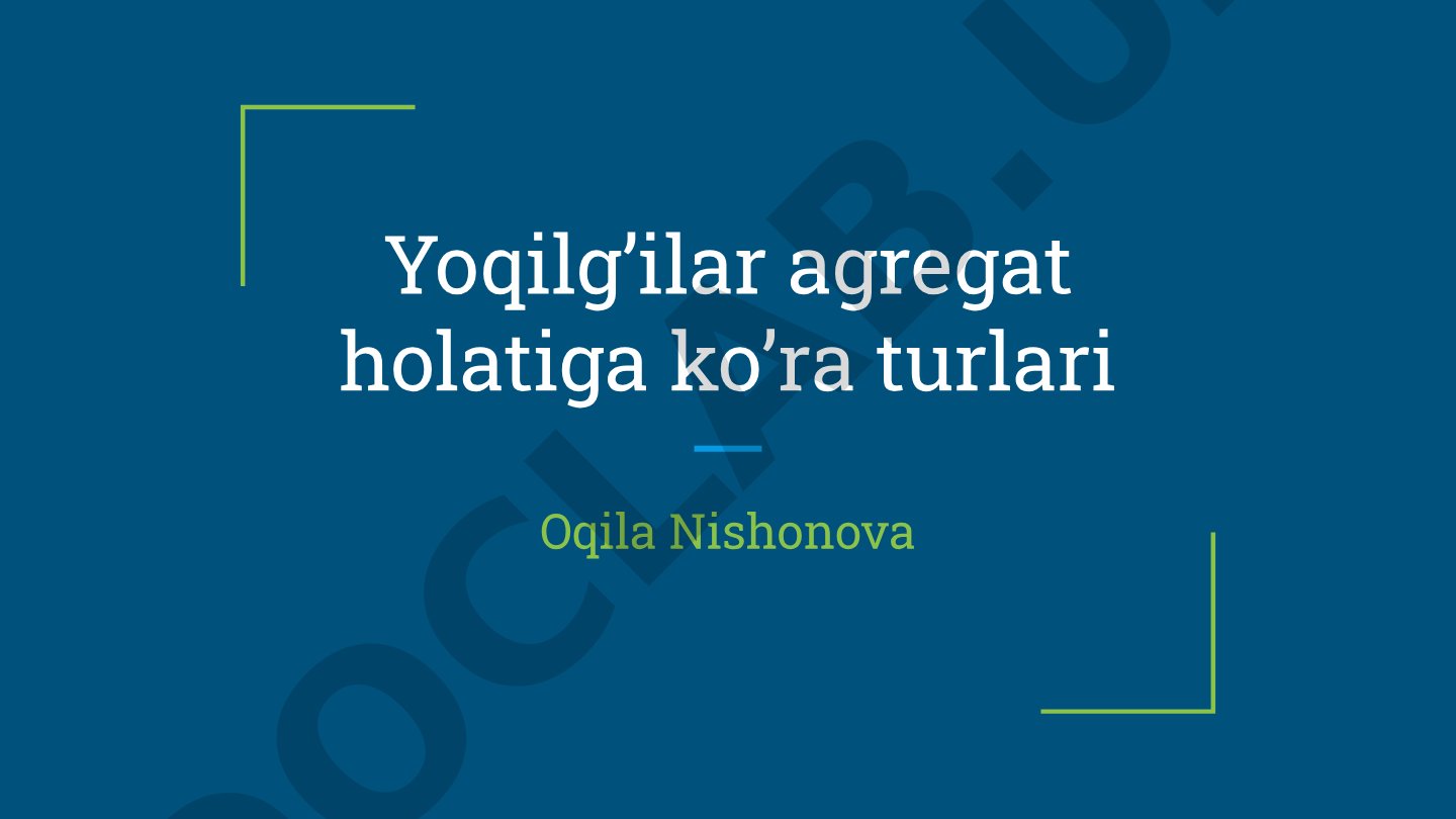 Yoqilg’ilar agregat holatiga ko’ra turlari