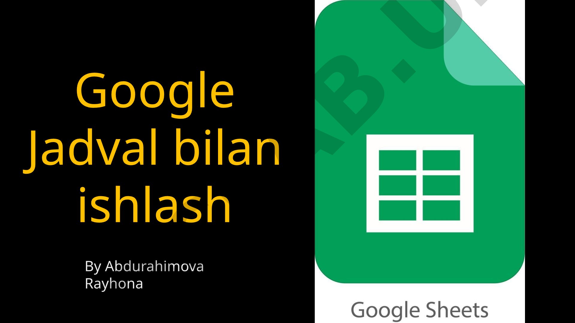 Google Jadval bilan ishlash