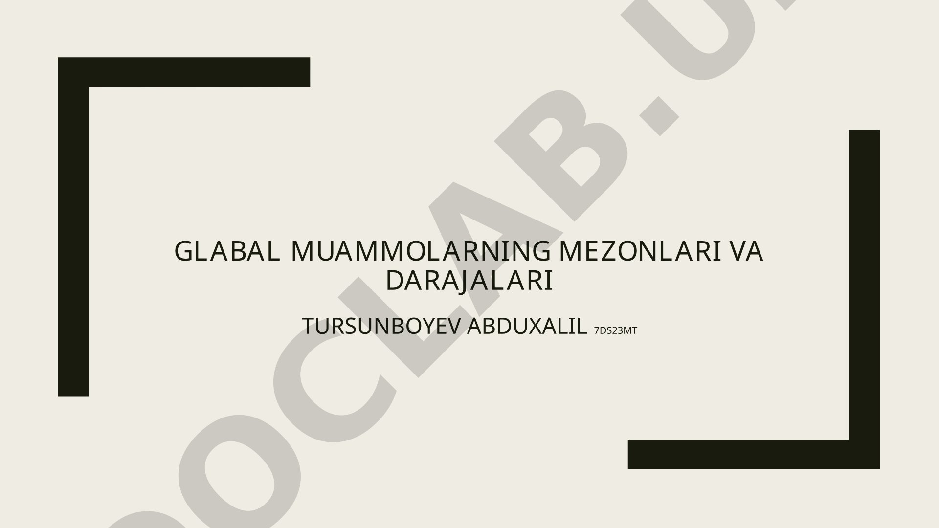 Global muammolarning mezonlari va darajalari