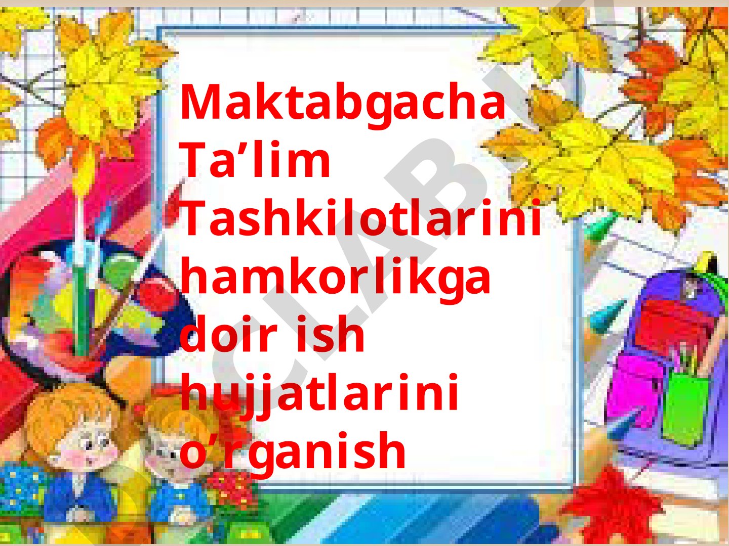 Maktabgacha ta'lim tashkilotlarida hamkorlik ishlarini o'rganish