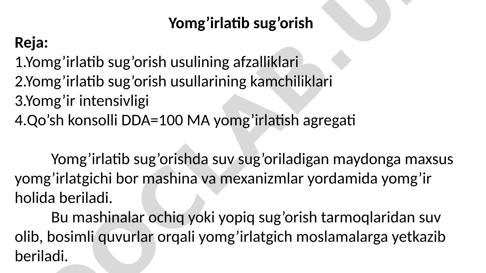 Yomg'irlatib sug'orish usullari va ularning afzalliklari