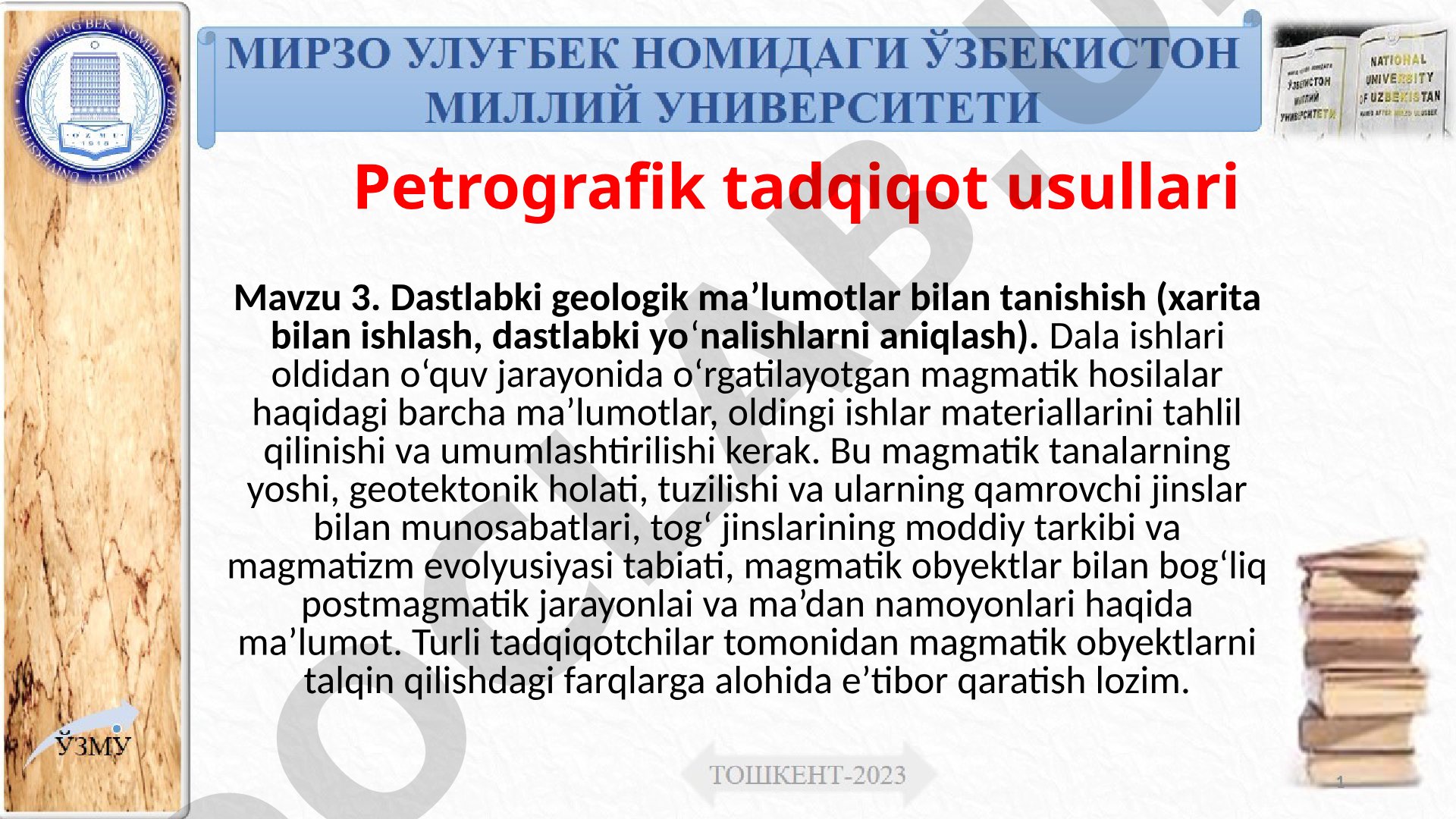 Petrografik tadqiqot usullari - Dastlabki geologik ma'lumotlar bilan tanishish