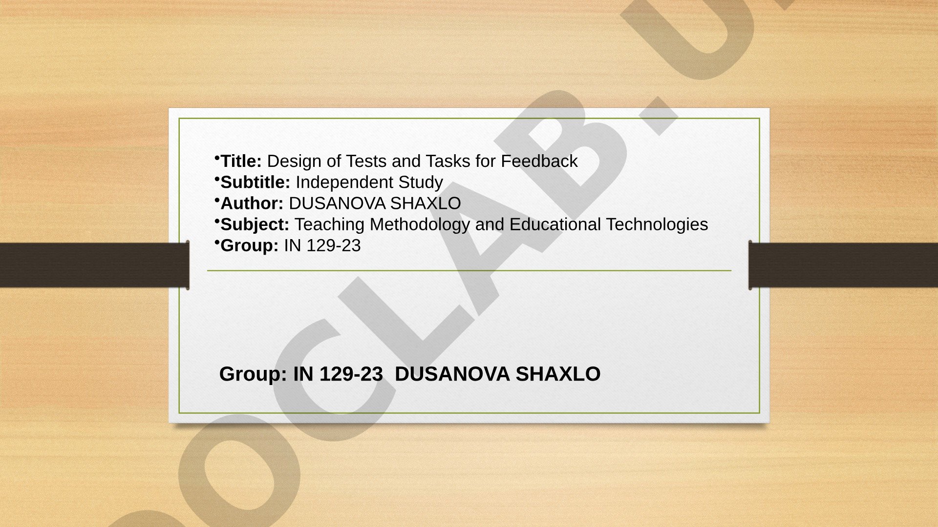 Design of Tests and Tasks for Feedback