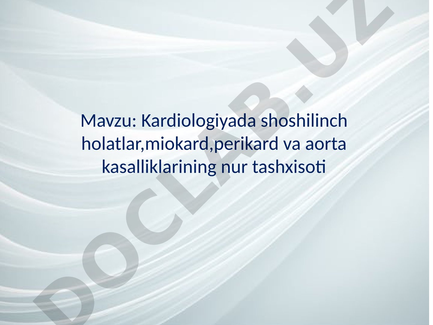Kardiologiyada shoshilinch holatlar,miokard,perikard va aorta kasalliklarining nur tashxisoti