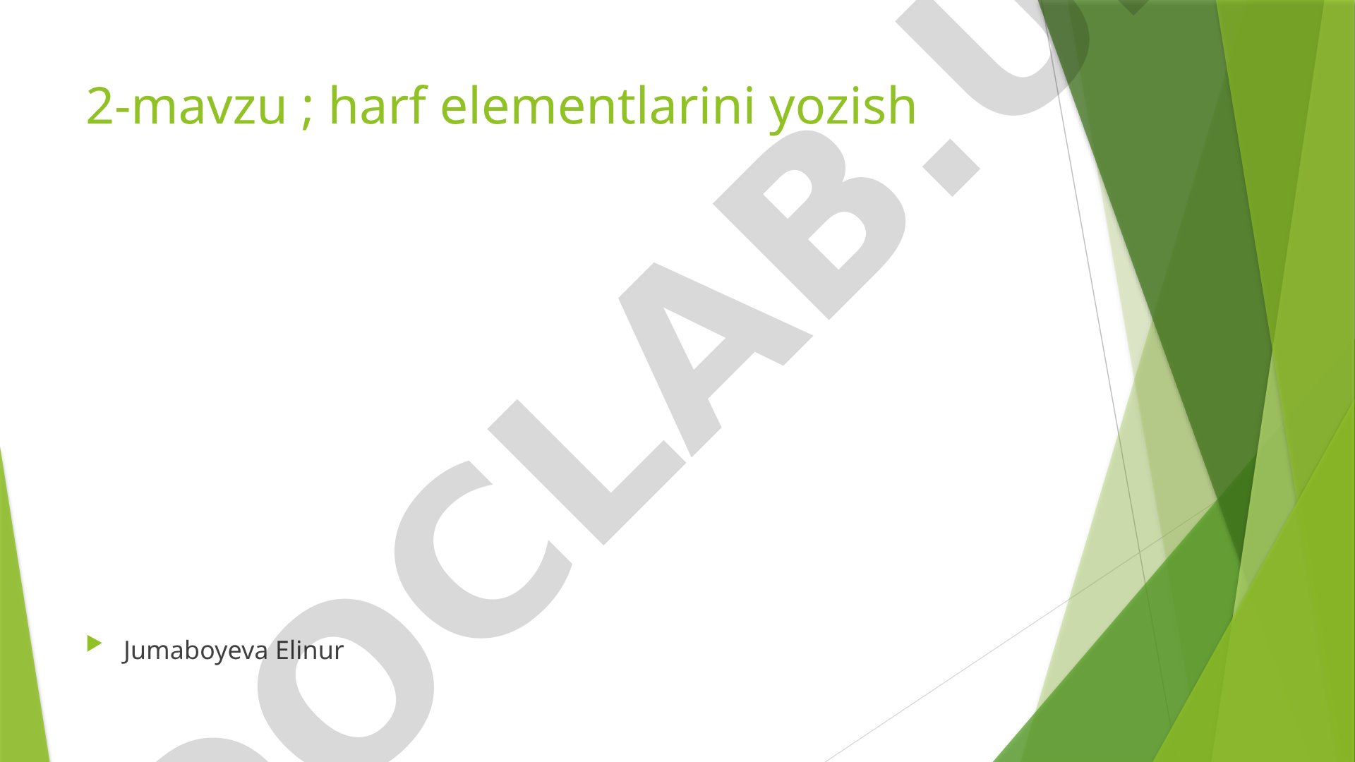 Harf elementlarini yozish tartibi, yozuv daftari bilan ishlash va ilmoq elementli