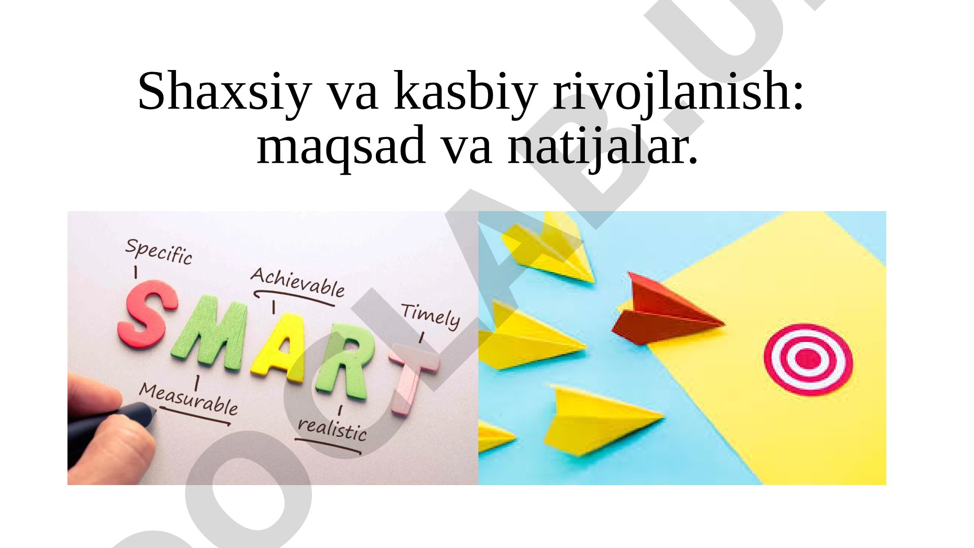 Shaxsiy va kasbiy rivojlanish: maqsad va natijalar