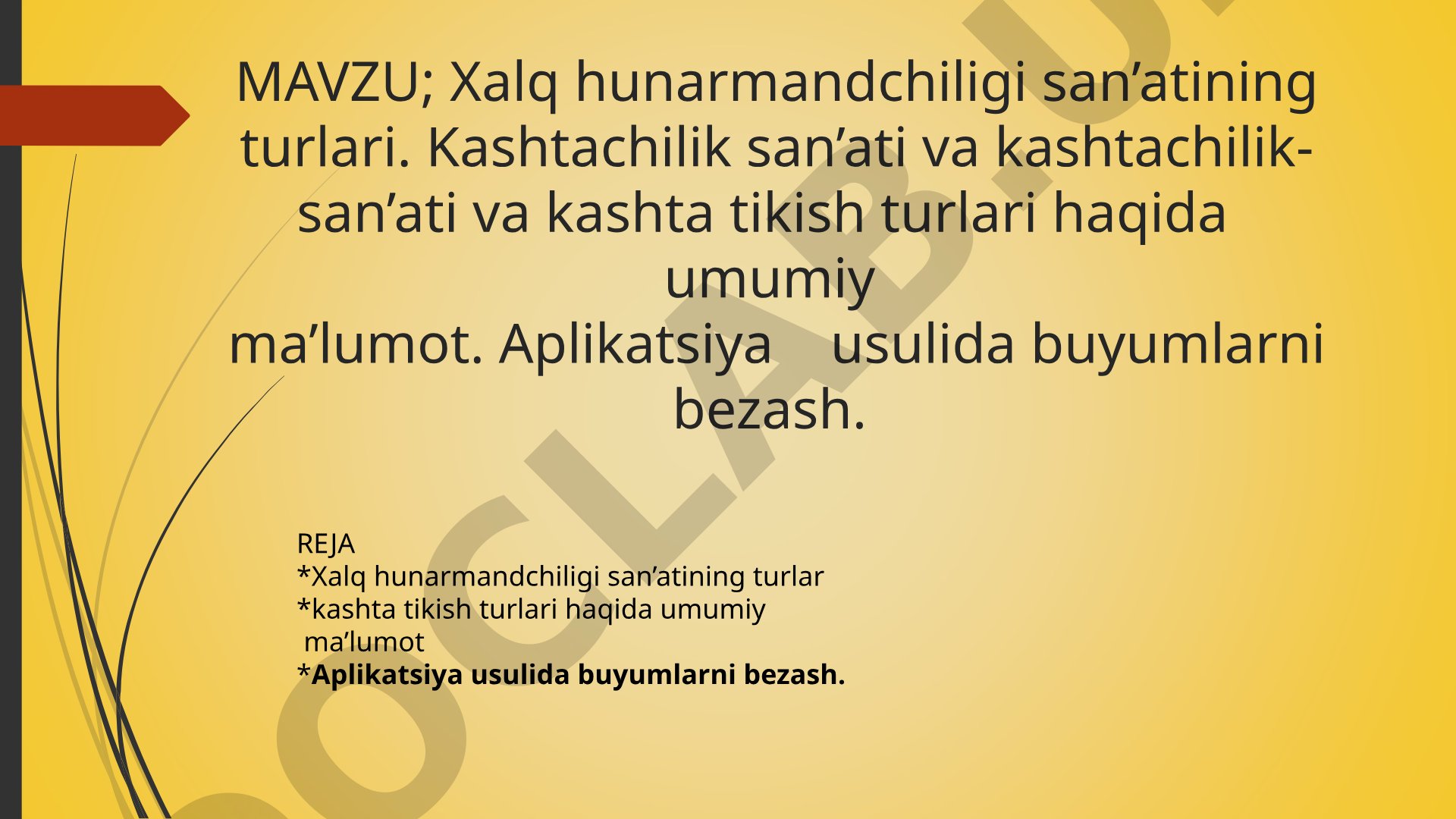 Xalq hunarmandchiligi san’atining turlari. Kashtachilik san’ati va kashta tikish turlari