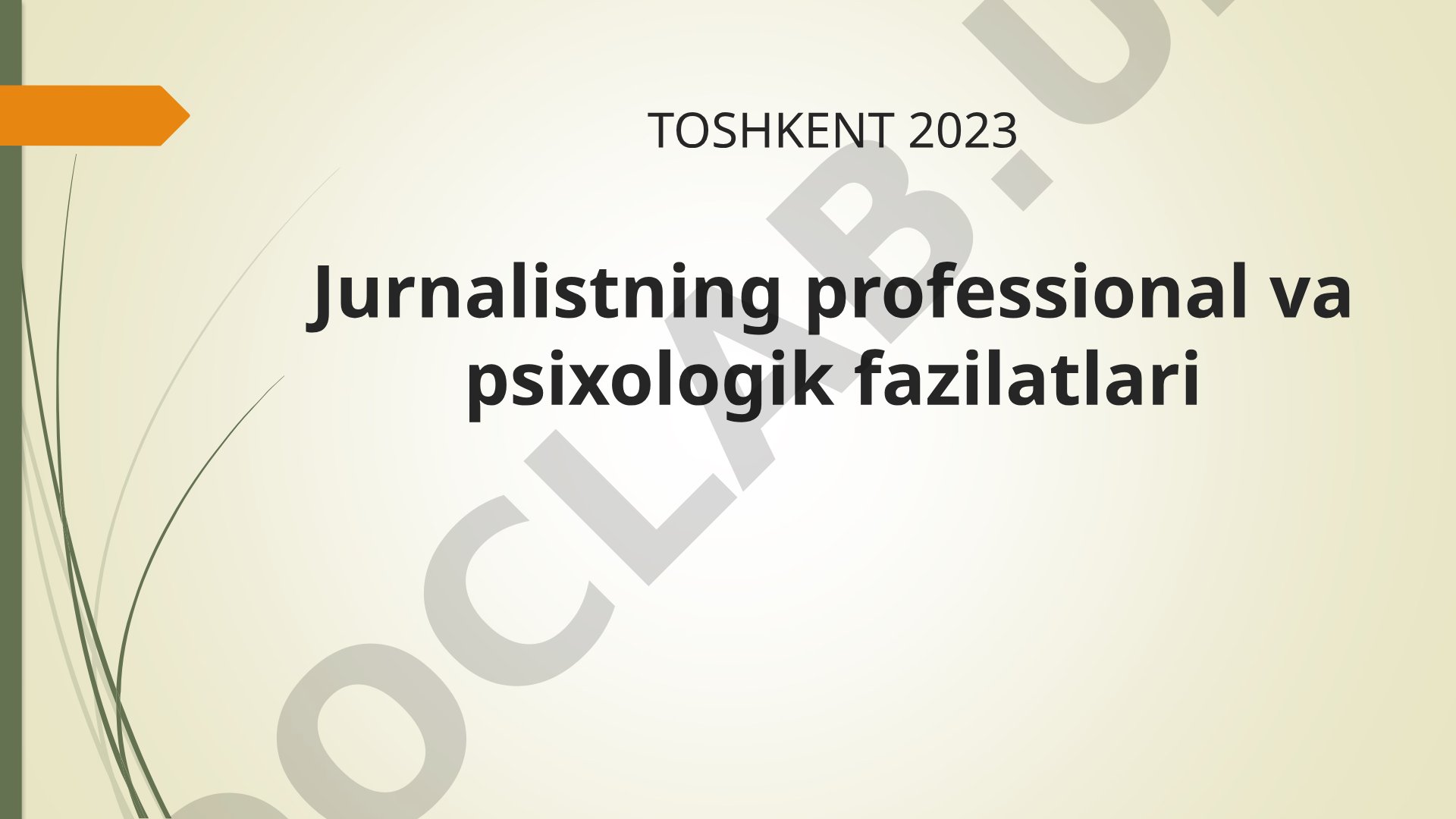 Jurnalistning professional va psixologik fazilatlari