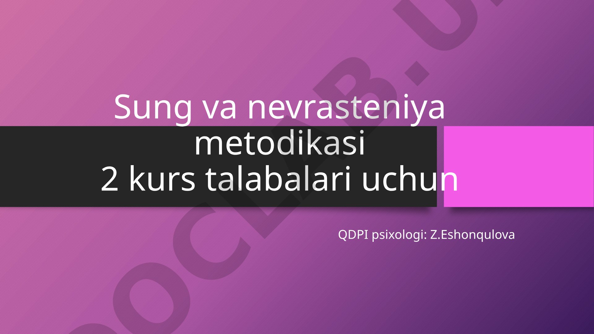 Sung va nevrasteniya metodikasi