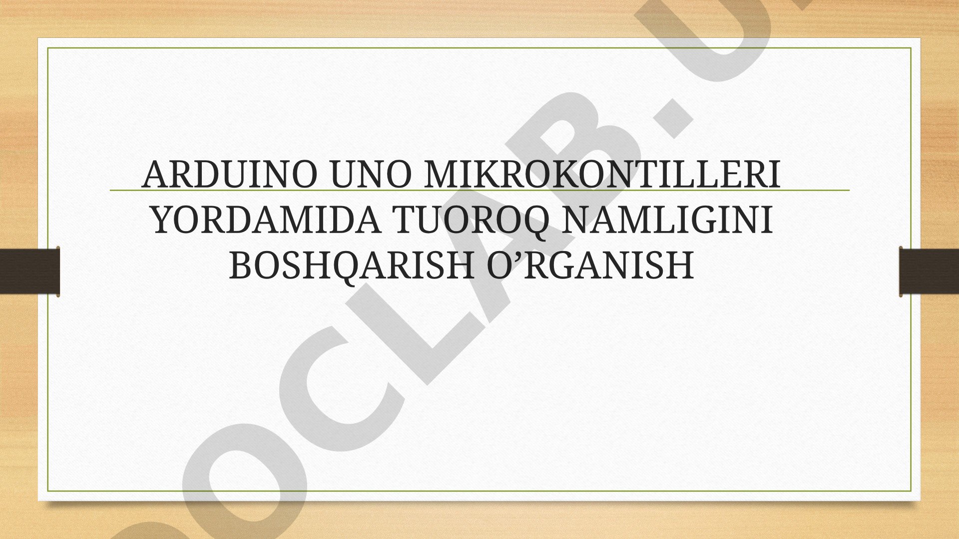 ARDUINO UNO MIKROKONTILLERI YORDAMIDA TUOROQ NAMLIGINI BOSHQARISH O’RGANISH