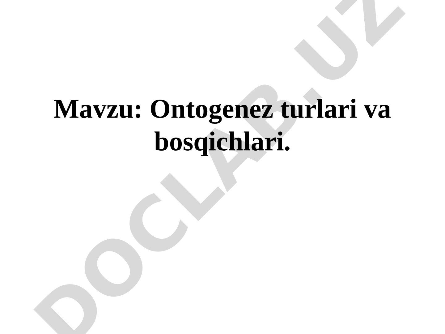 Ontogenez turlari va bosqichlari