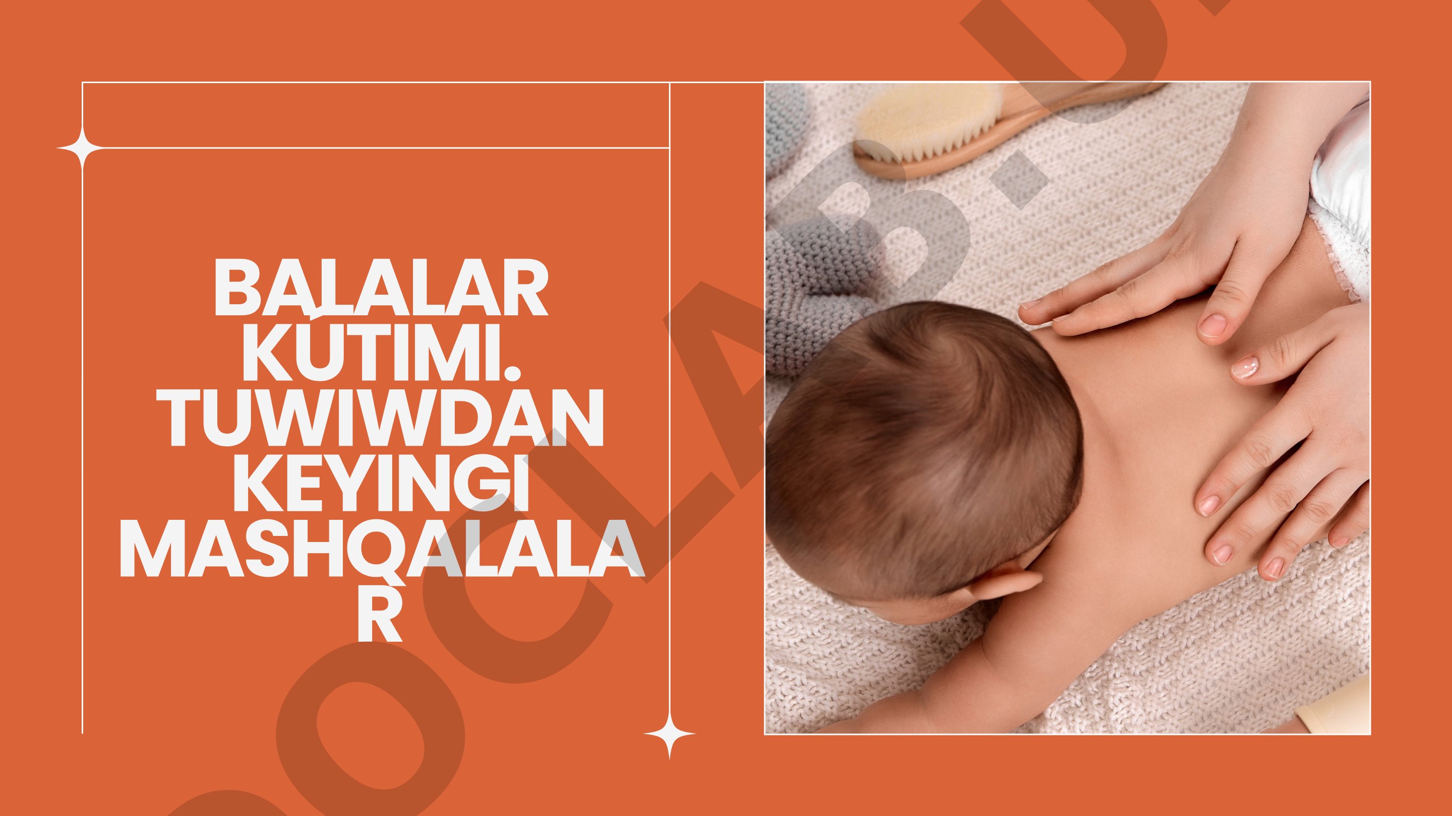 BALALAR KÚTIMI. TUWIWDAN KEYINGI MASHQALALAR