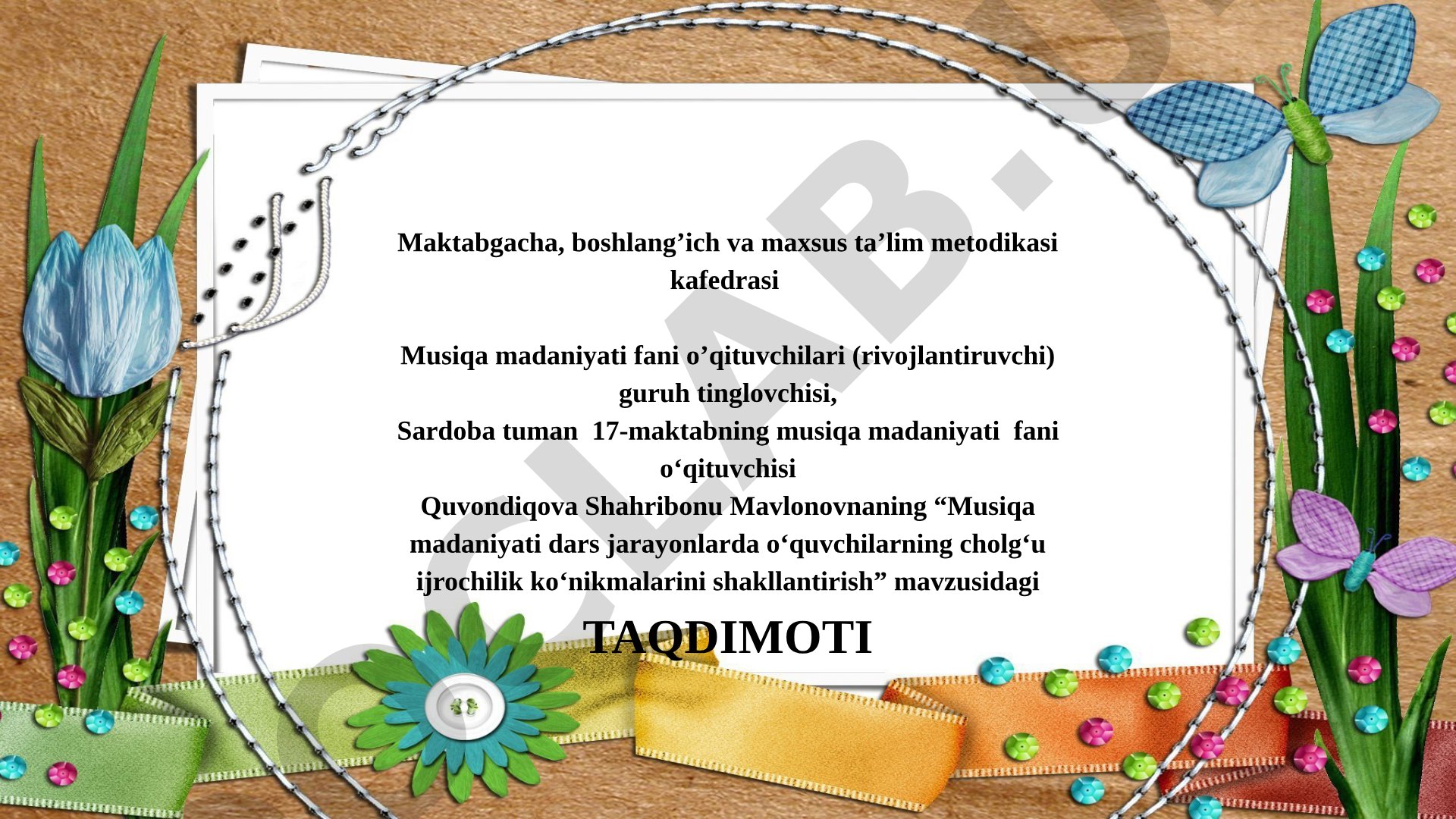 Musiqa madaniyati dars jarayonlarda o‘quvchilarning cholg‘u ijrochilik ko‘nikmalarini shakllantirish