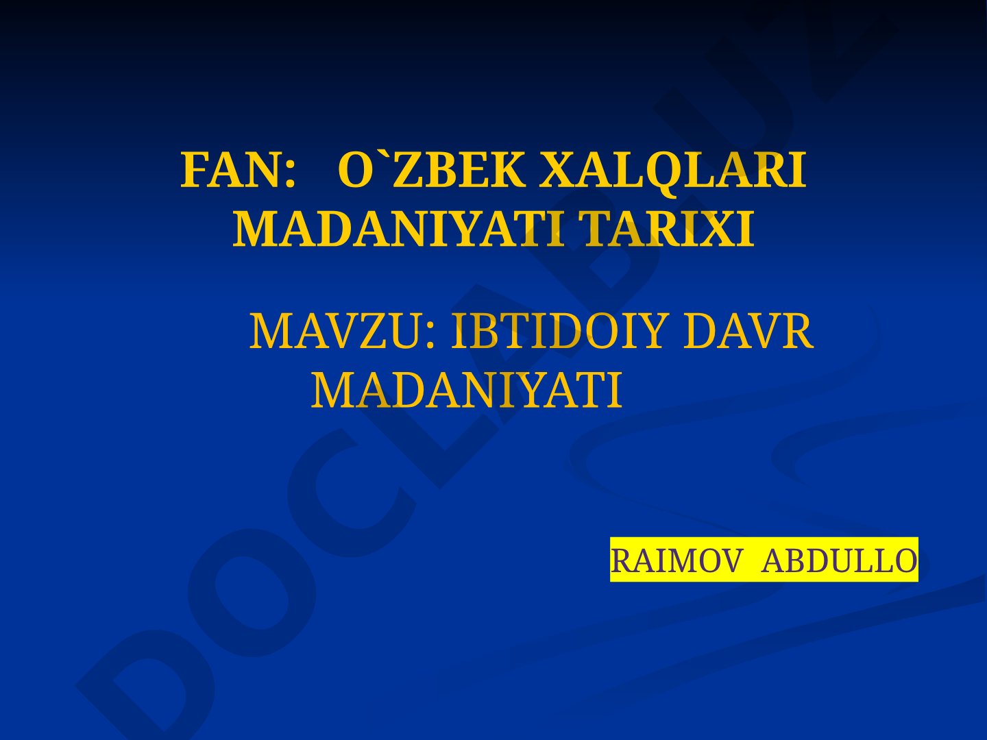 Ibtidoiy davr madaniyatining umumiy tavsifi, O'zbekiston hududidagi markazlar, turmush
