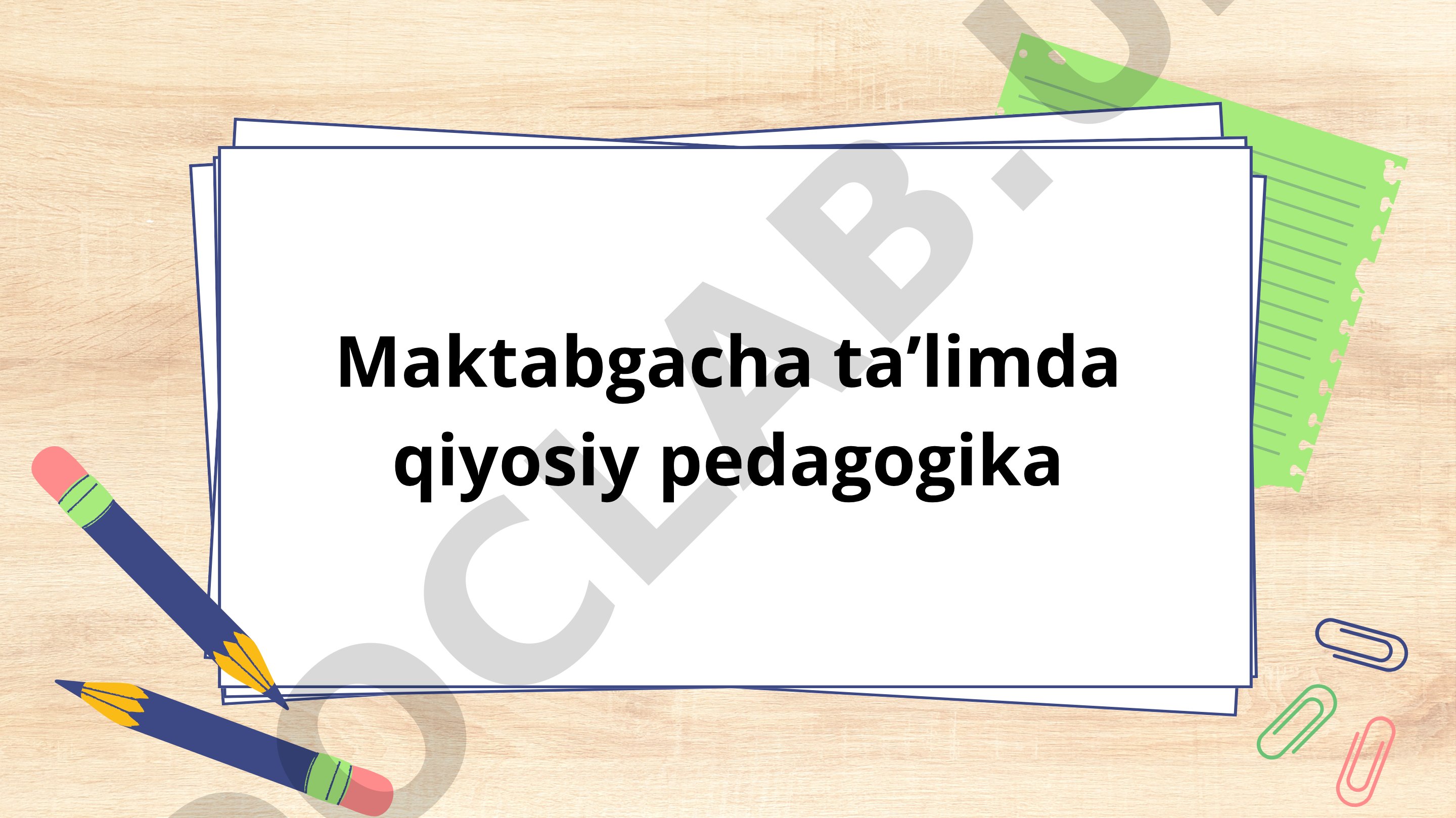 Maktabgacha taʼlimda qiyosiy pedagogika fani mazmuni