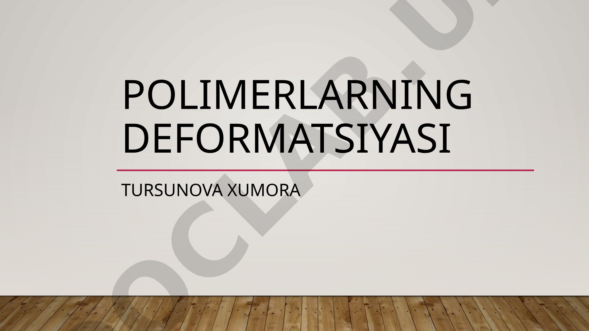 Polimerlarning deformatsiyasi