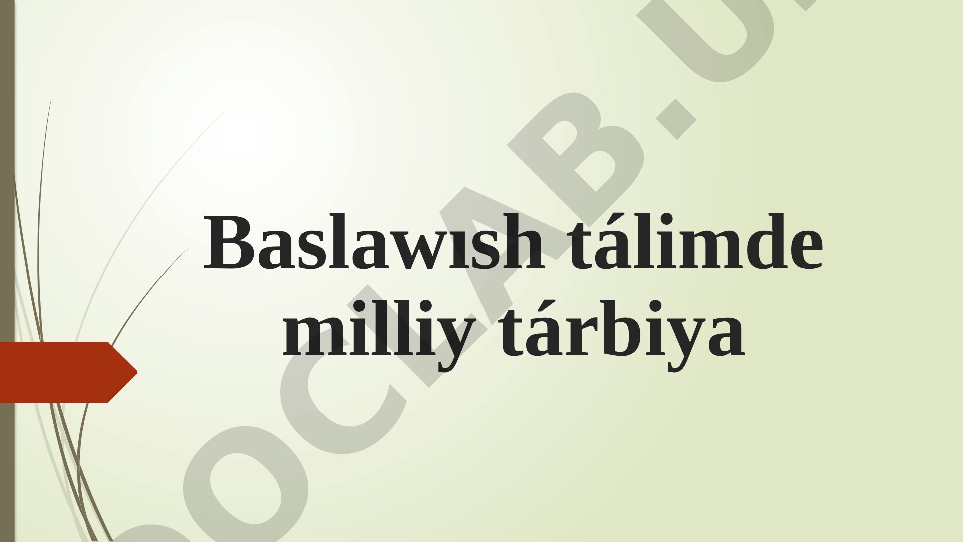 Baslawısh tálimde milliy tárbiya