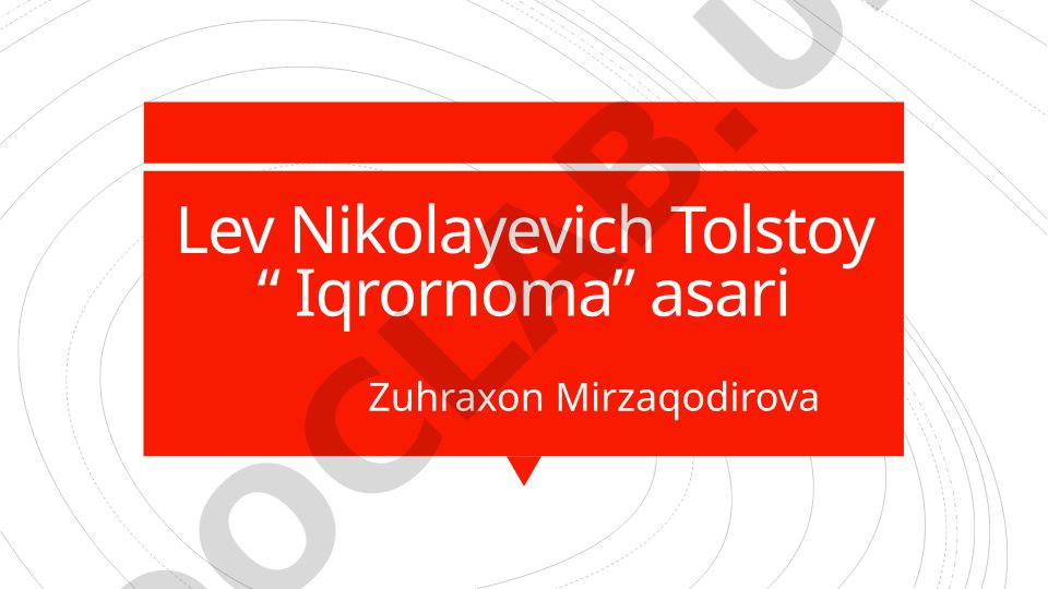 Lev Tolstoyning “Iqrornoma” asari haqida taqdimot