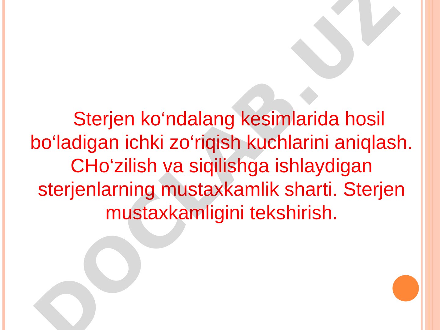 Sterjen ko‘ndalang kesimlarida hosil bo‘ladigan ichki zo‘riqish kuchlarini aniqlash