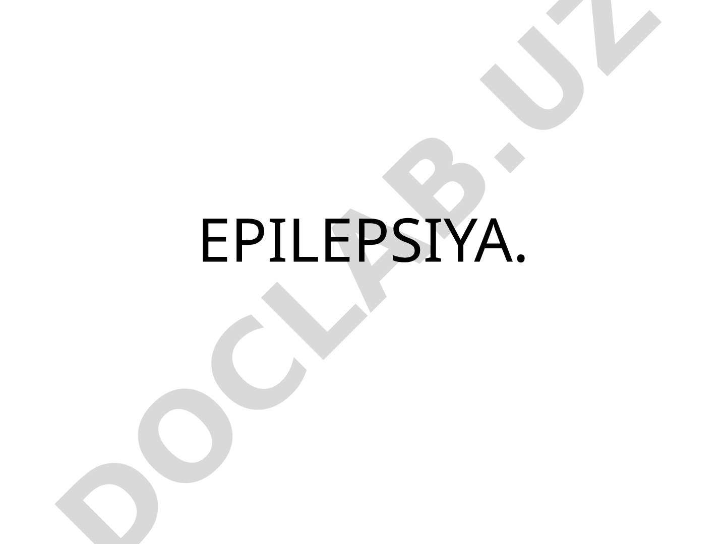 Epilepsiya kasalligi: sabablari, belgilari va turlari
