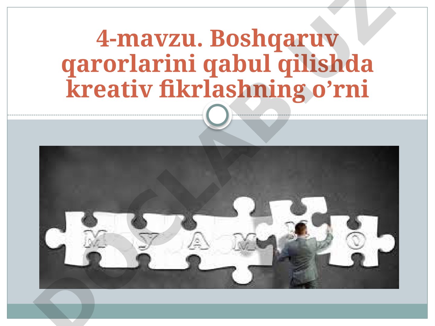 Boshqaruv qarorlarini qabul qilishda kreativ fikrlashning o’rni