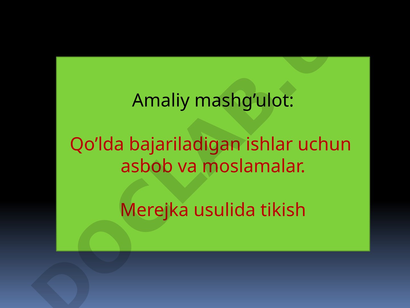 Amaliy mashg’ulot: Qo’lda bajariladigan ishlar uchun asbob va moslamalar