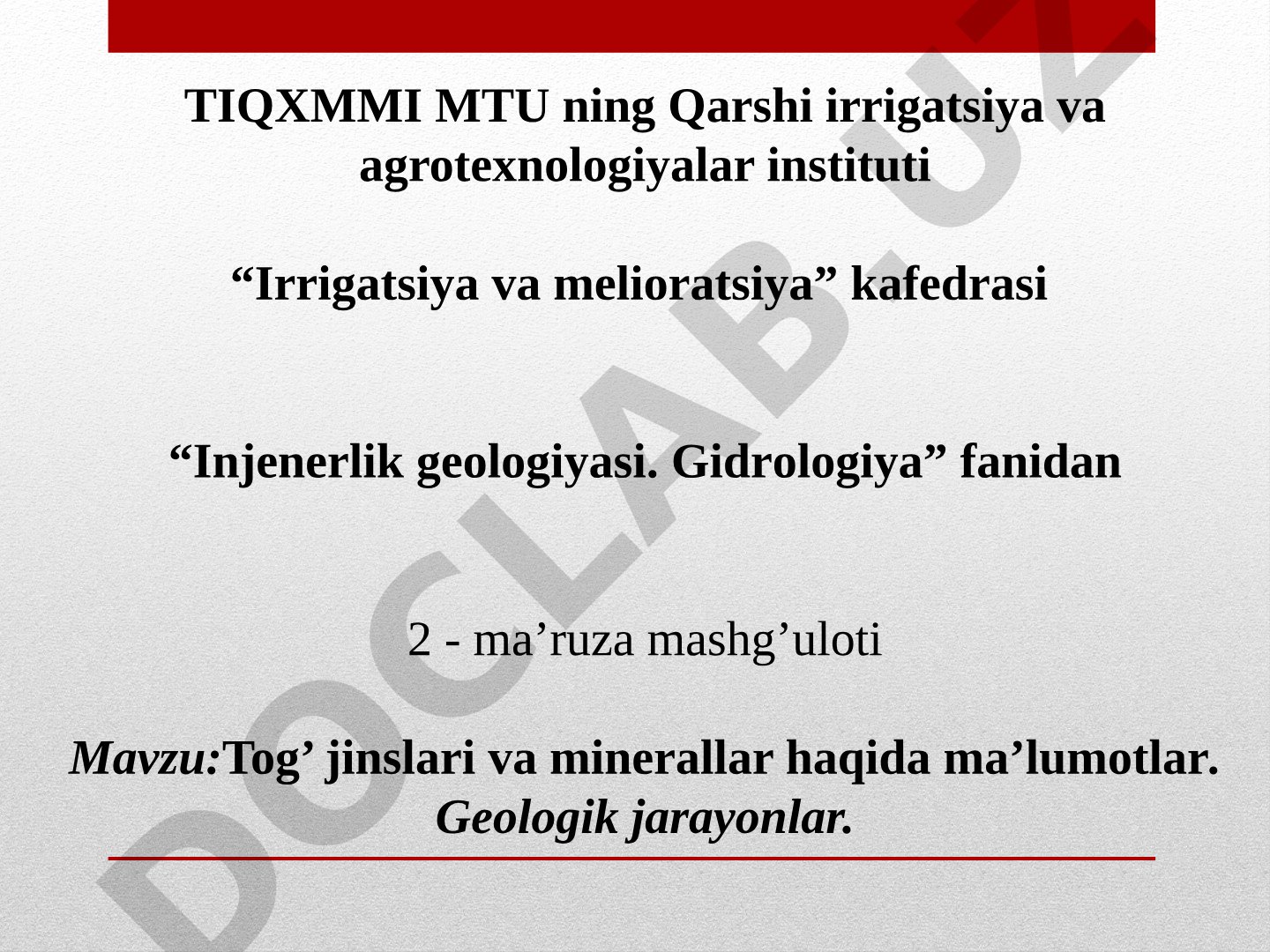 Tog’ jinslari va minerallar haqida ma’lumotlar. Geologik jarayonlar.