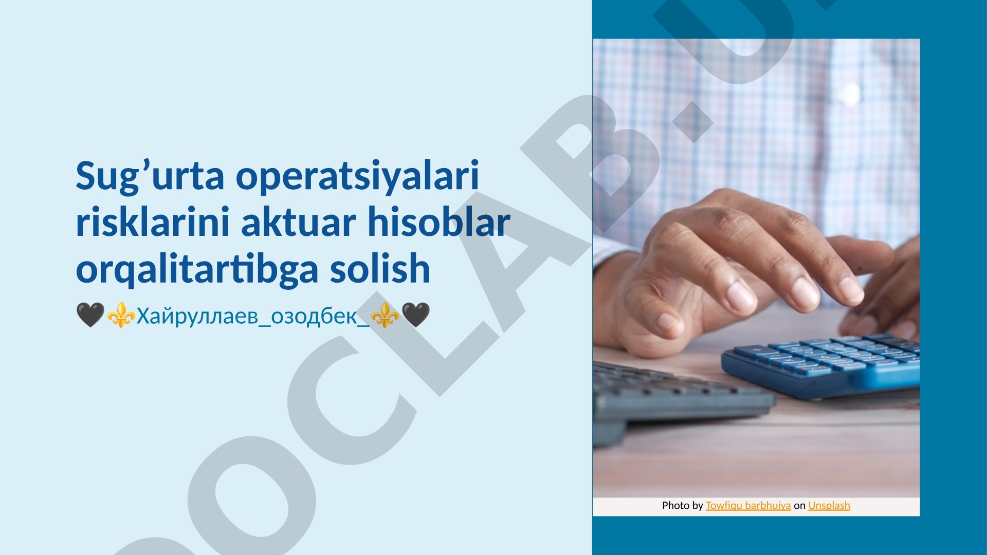 Sug'urta operatsiyalari risklarini aktuar hisoblar orqali tartibga solish