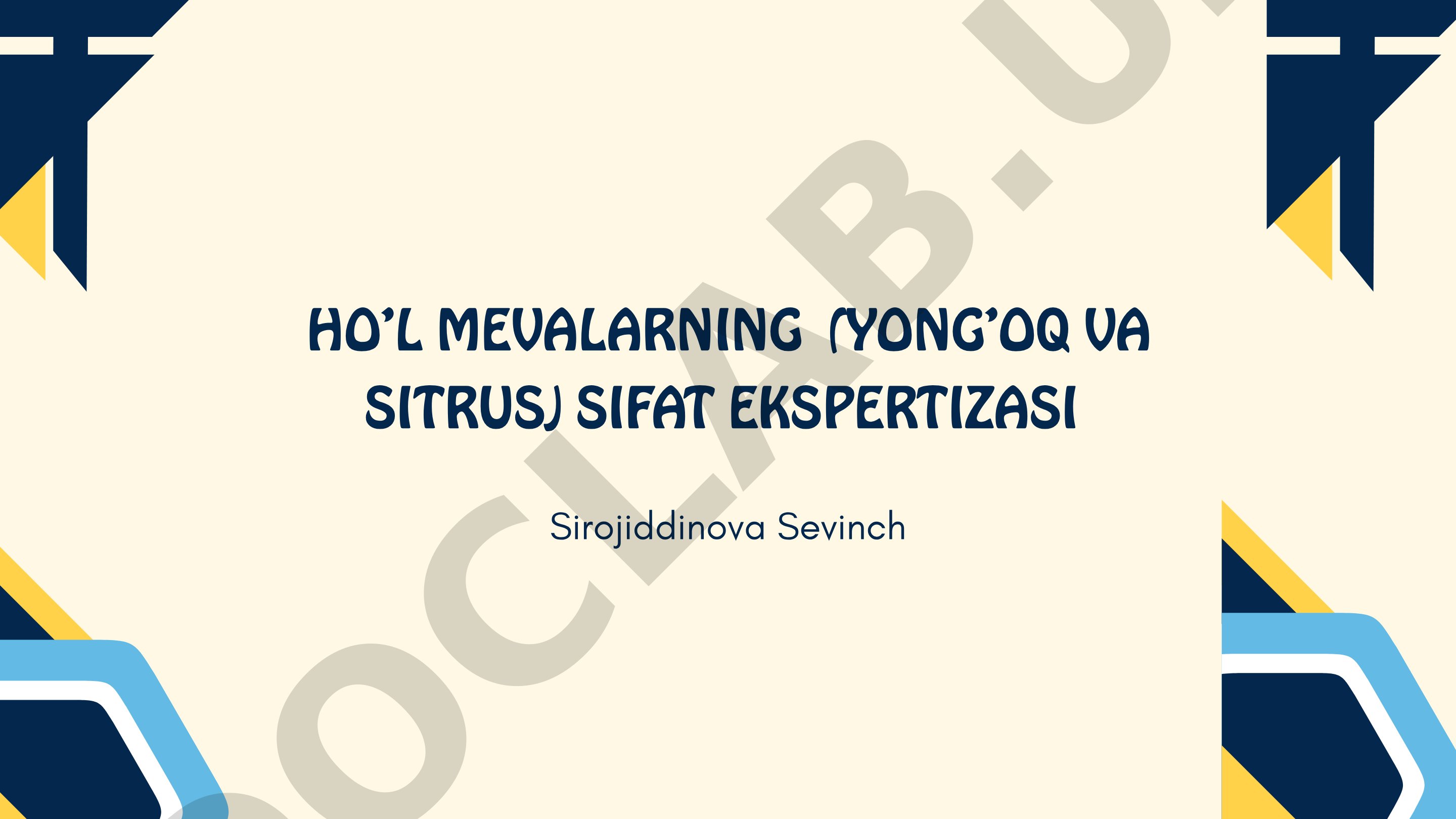 HO’L MEVALARNING (YONG’OQ VA SITRUS) SIFAT EKSPERTIZASI