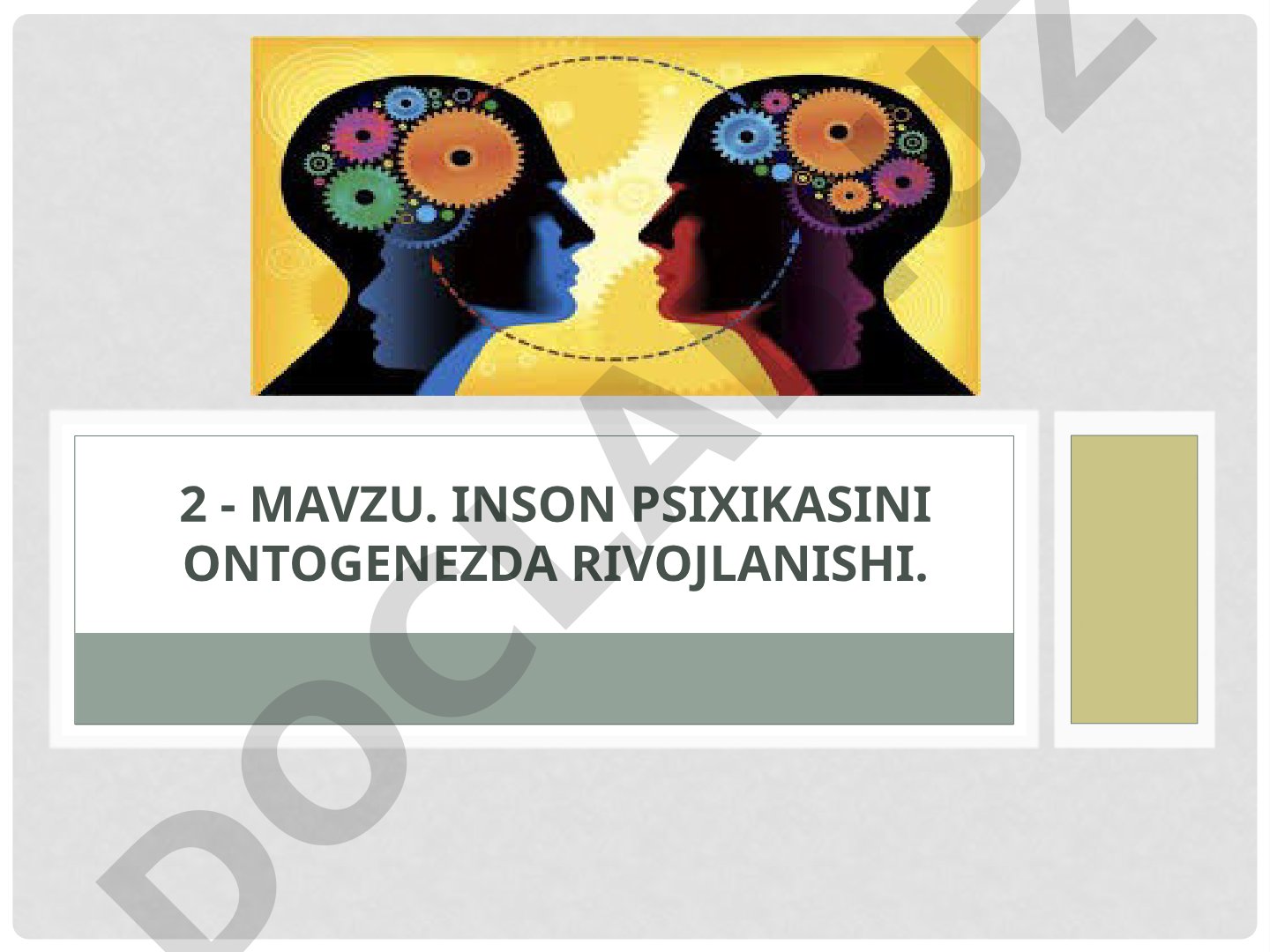 Inson psixikasini ontogenezda rivojlanishi