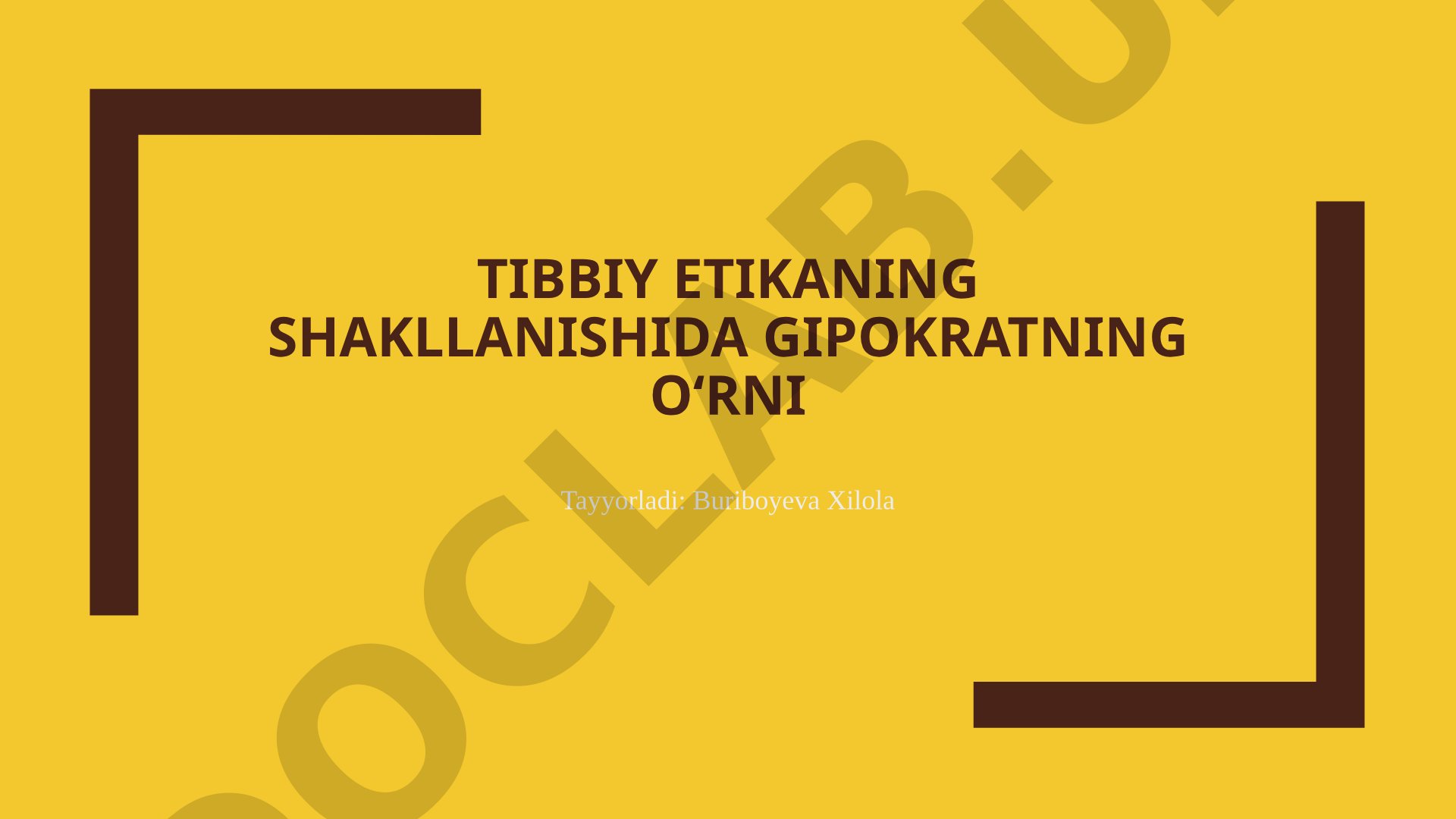 Tibbiy etikaning shakllanishida Gipokratning o'rni