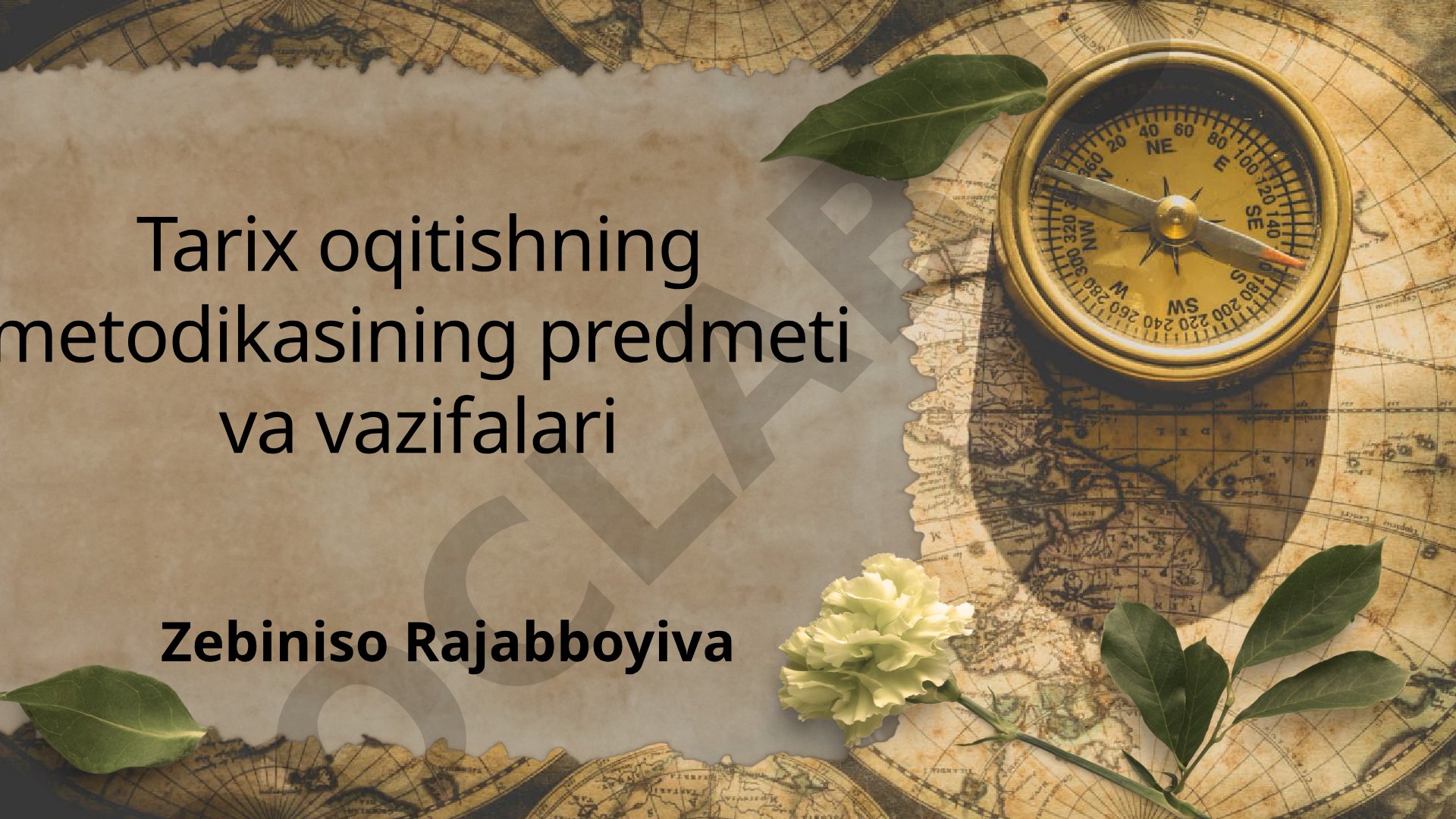 Tarix o'qitish metodikasining predmeti va vazifalari