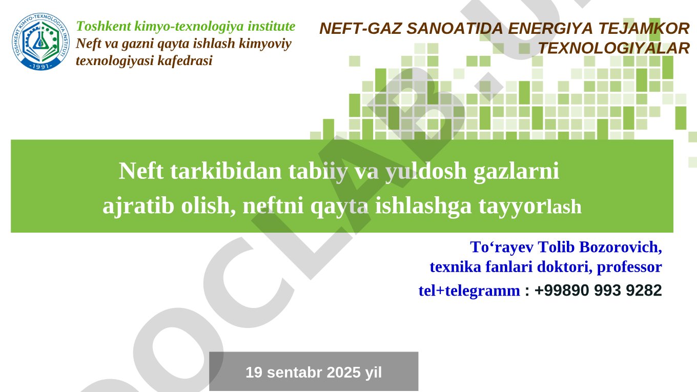 Neft tarkibidan tabiiy va yuldosh gazlarni ajratib olish, neftni qayta ishlashga tayyorlash