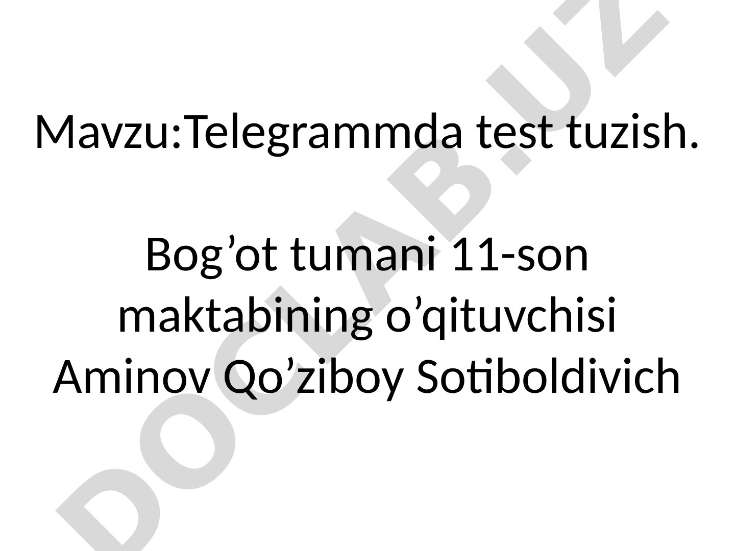 Telegram bot orqali test tuzish bo'yicha taqdimot
