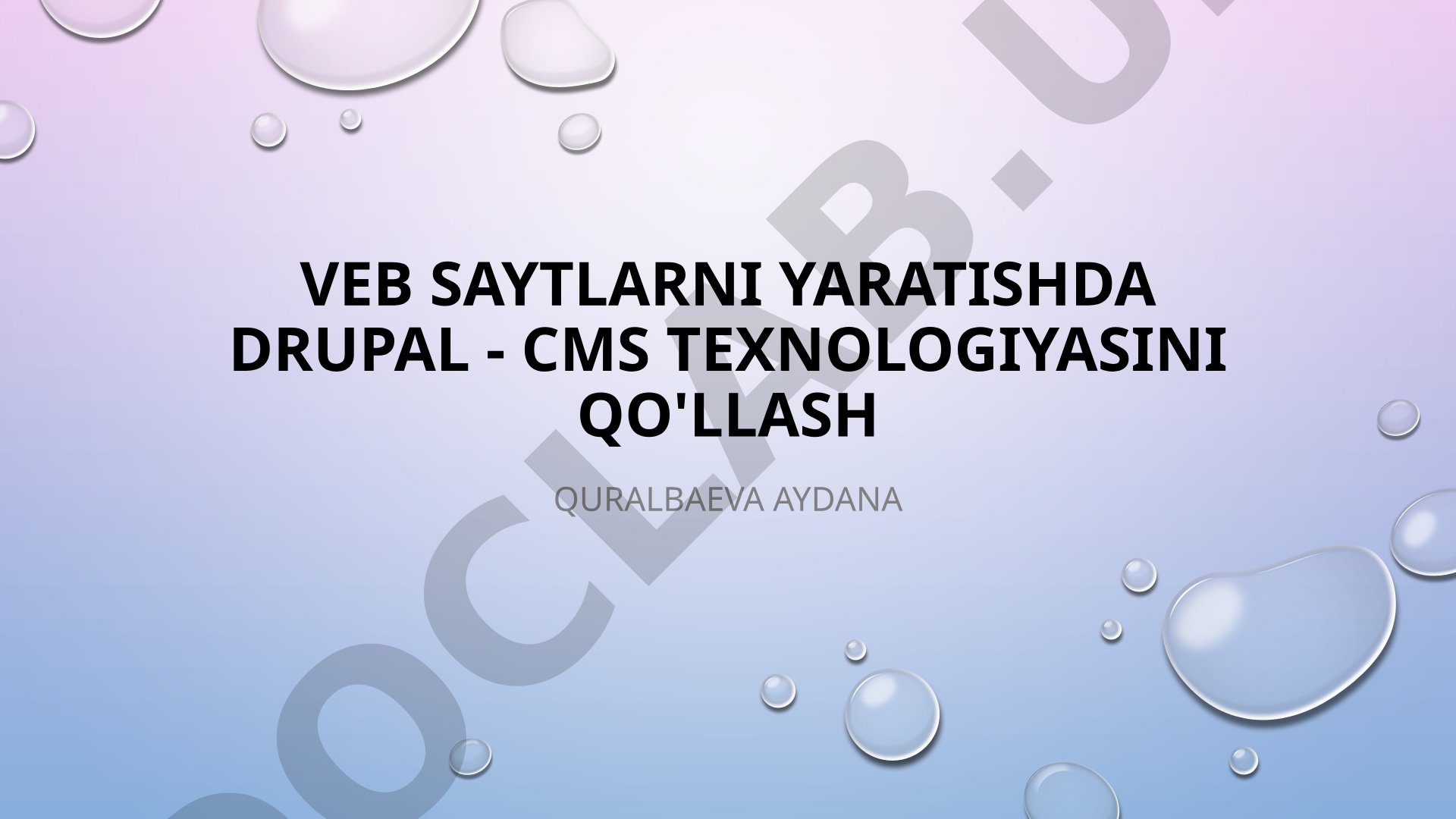 Veb saytlarni yaratishda Drupal - CMS texnologiyasini qo'llash