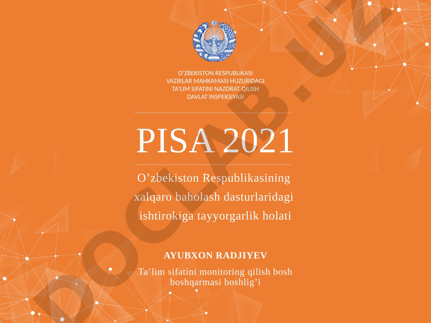 PISA 2021 O’zbekiston Respublikasining xalqaro baholash dasturlaridagi ishtirokiga tayyorgarlik holati