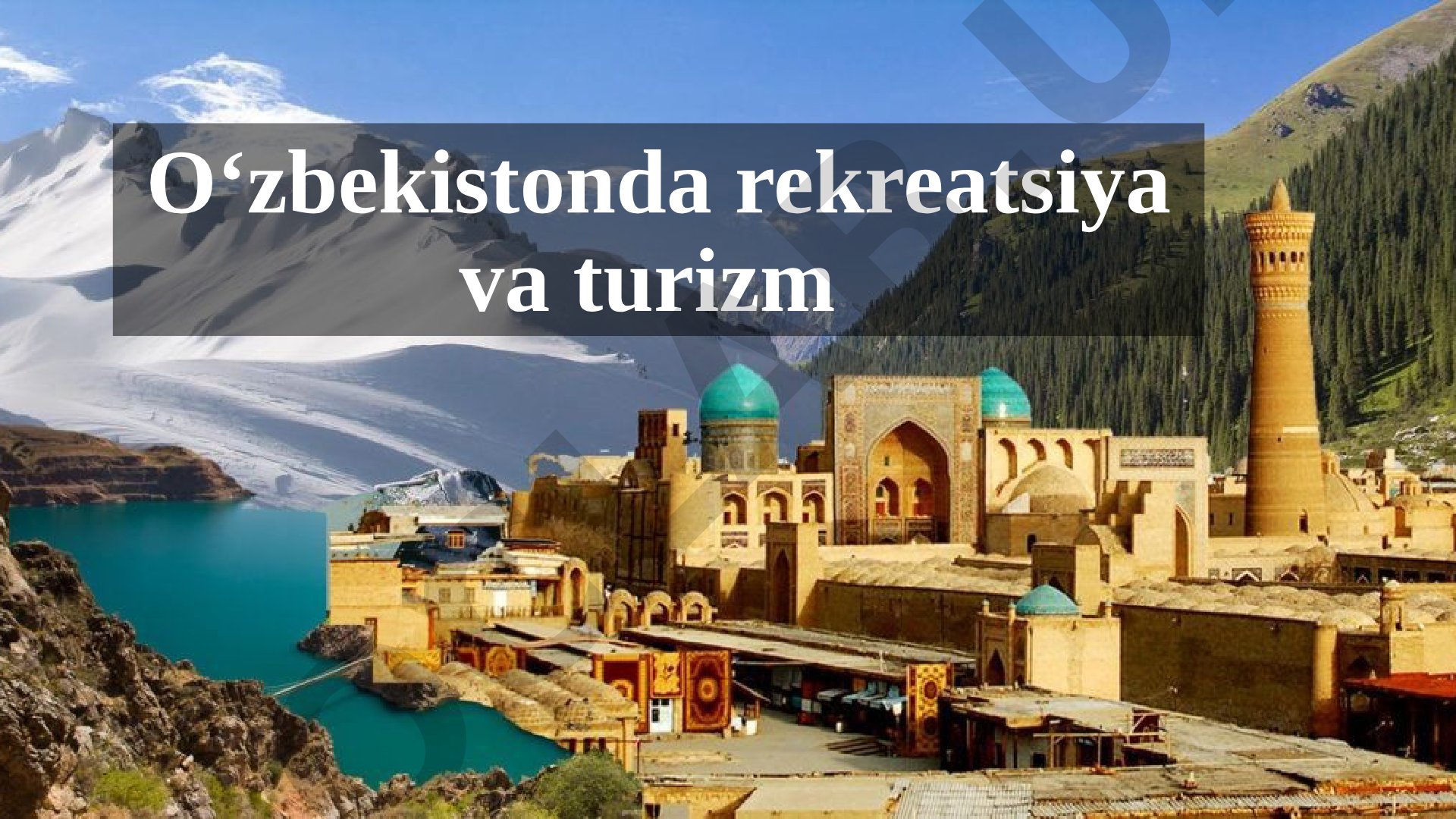 O‘zbekistonda rekreatsiya va turizm xizmatlari