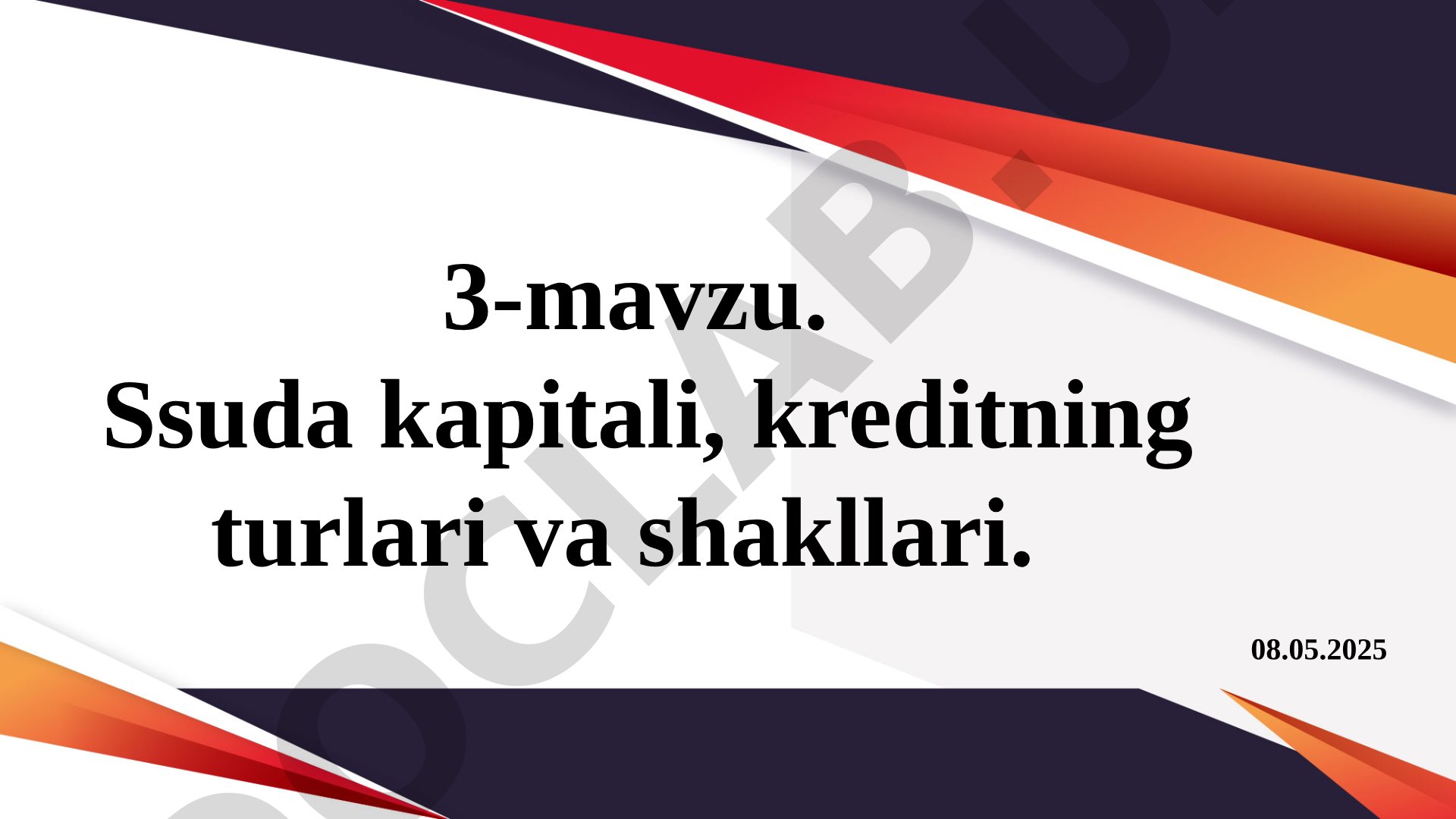Ssuda kapitali, kreditning turlari va shakllari