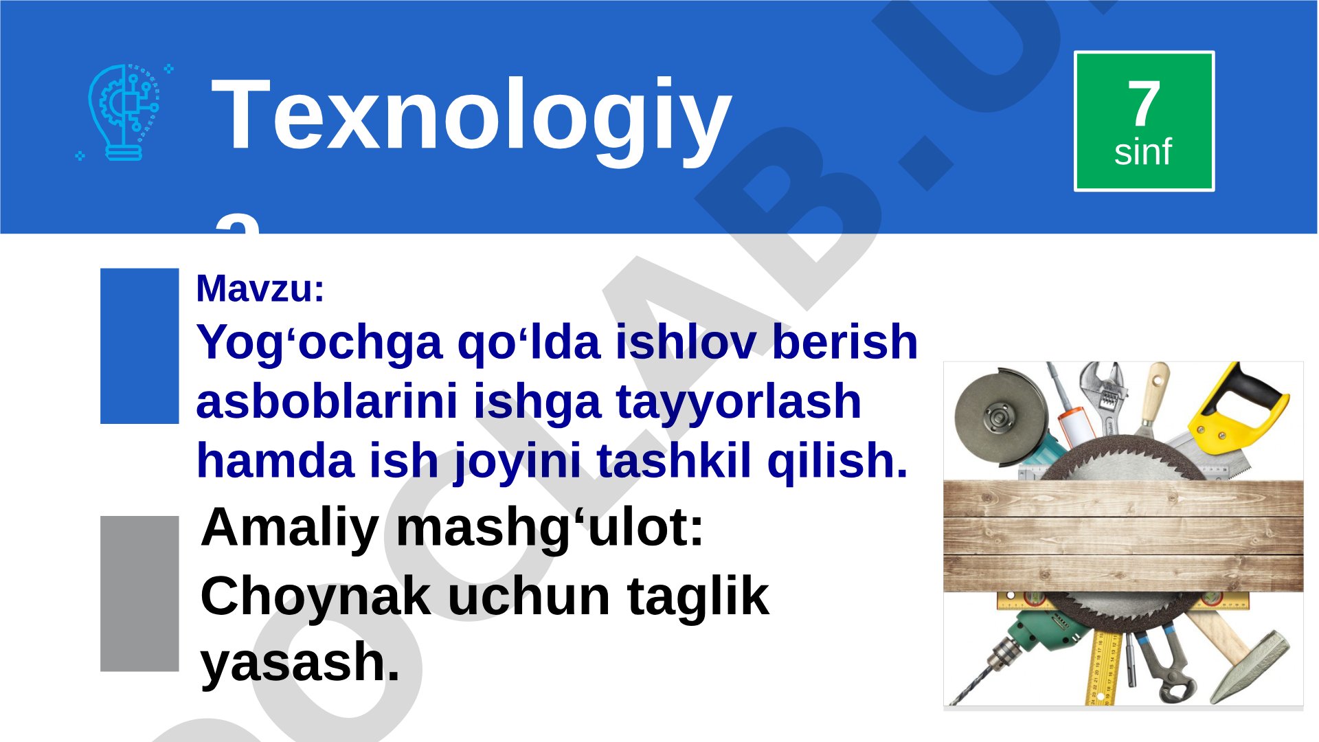 Yog'ochga qo'lda ishlov berish asboblarini ishga tayyorlash hamda ish joyini tashkil qilish