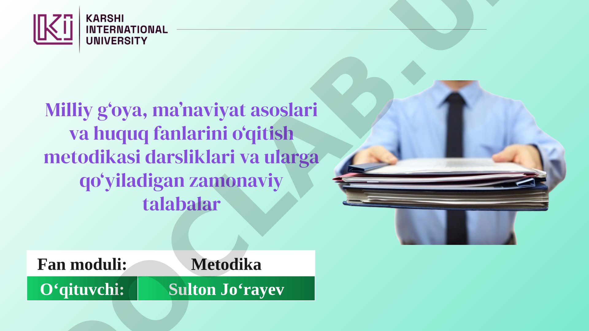 Milliy g‘oya, ma’naviyat asoslari va huquq fanlarini o‘qitish metodikasi darsliklari va ularga qo‘yiladigan zamonaviy talabalar