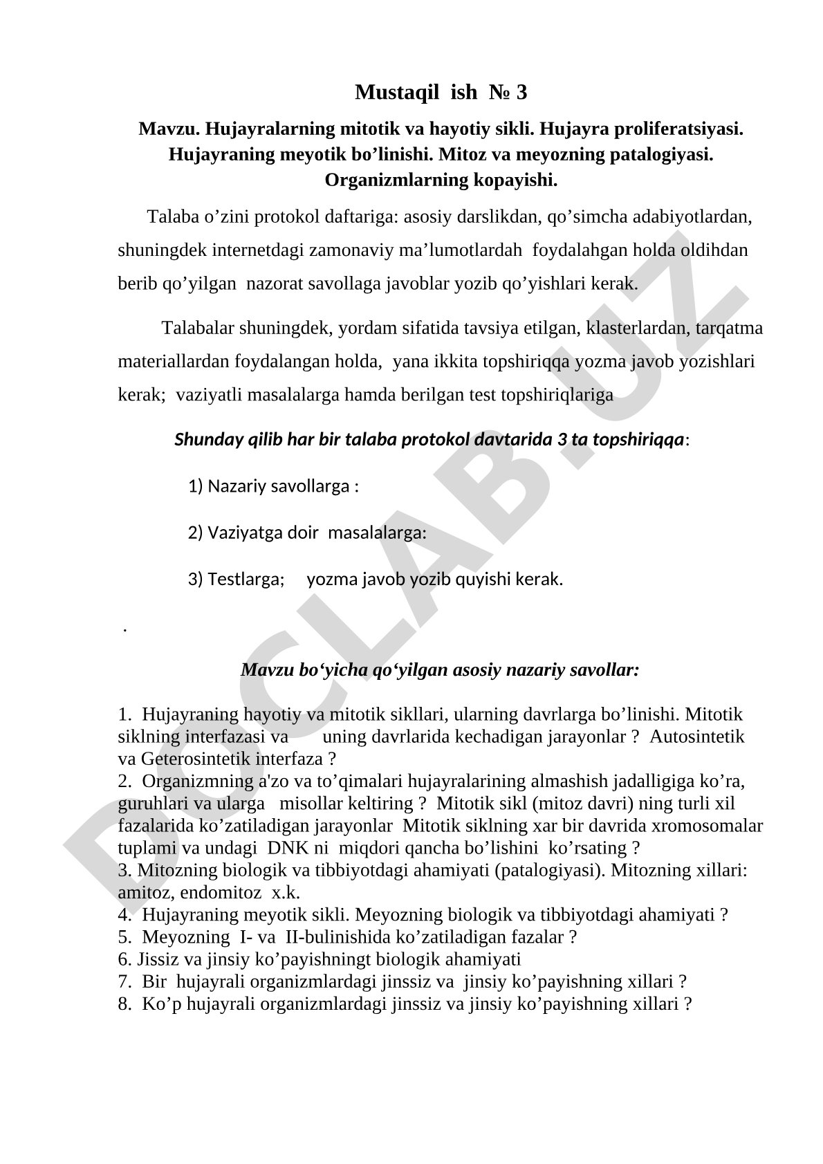 Hujayralarning mitotik va hayotiy sikli. Hujayra proliferatsiyasi. Hujayraning meyotik bo’linishi. Mitoz va meyozning patalogiyasi. Organizmlarning kopayishi.